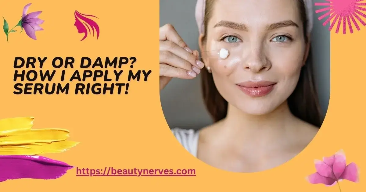 Do I Apply Serum To Dry Skin