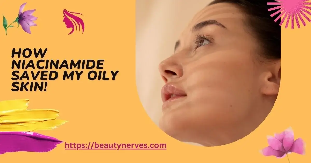 Is Niacinamide Good For Oily Skin