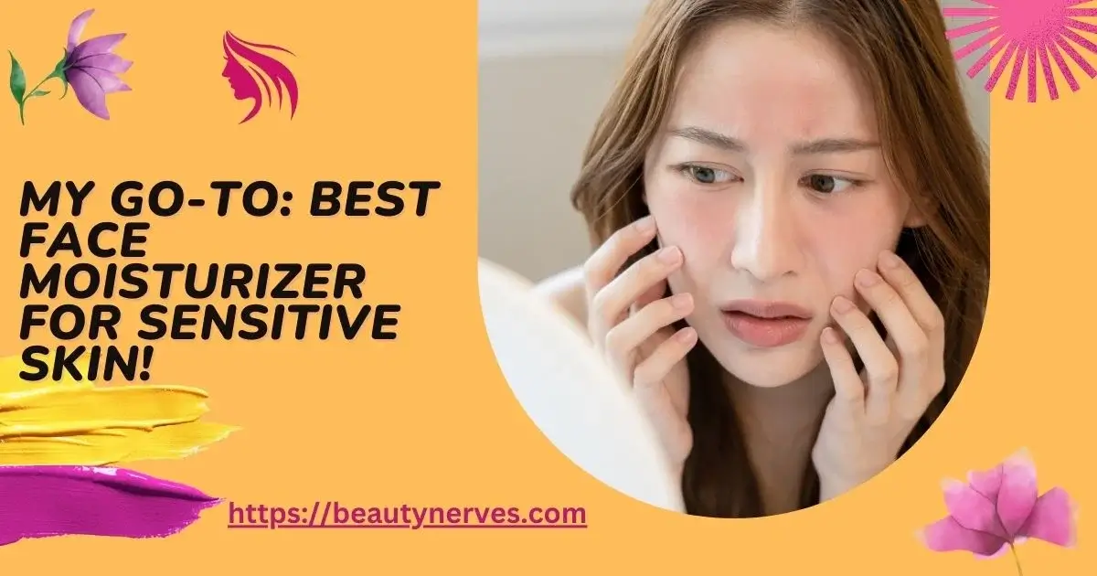 Best Face Moisturizer For Sensitive Skin