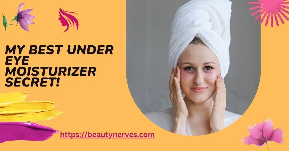 Best Under Eye Moisturizer