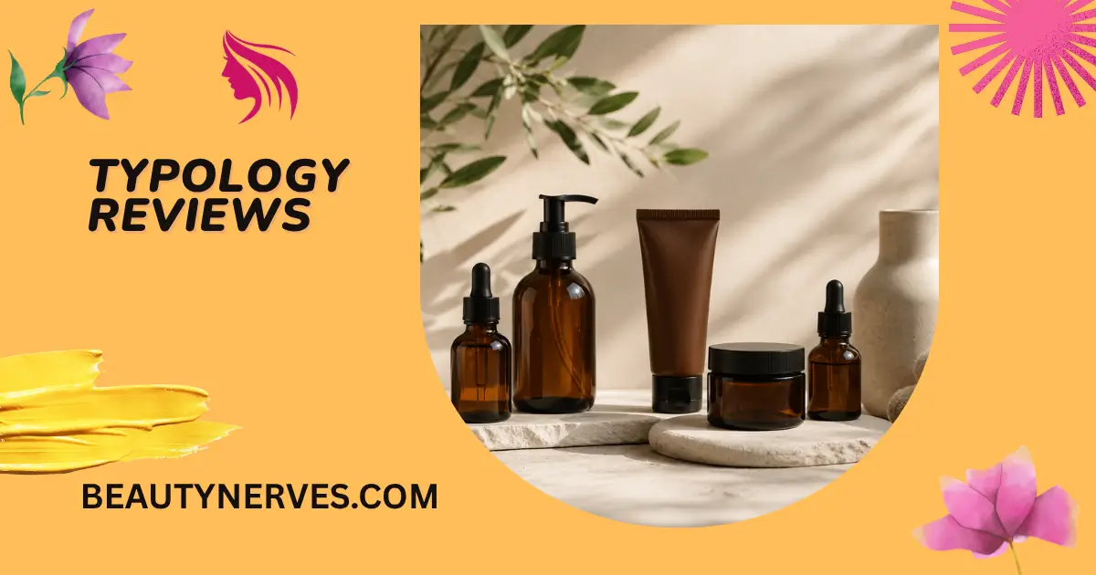 Typology Reviews: Typology skincare products displayed for an honest review