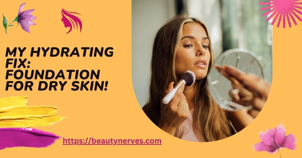Foundation For Dry Skin
