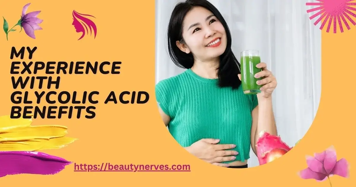 Glycolic Acid Benefits