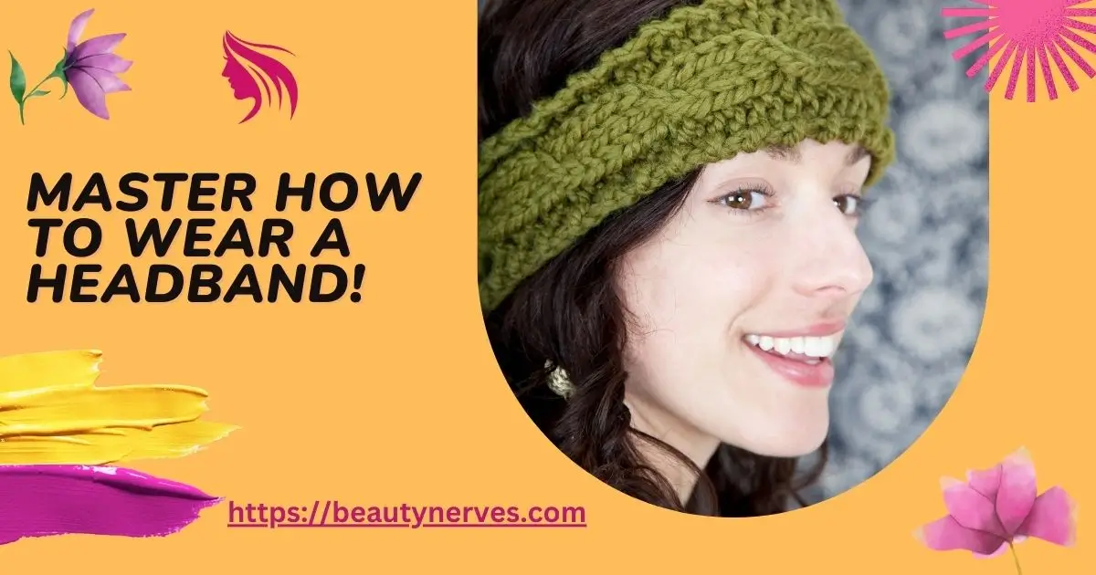 How To Wear A Headband