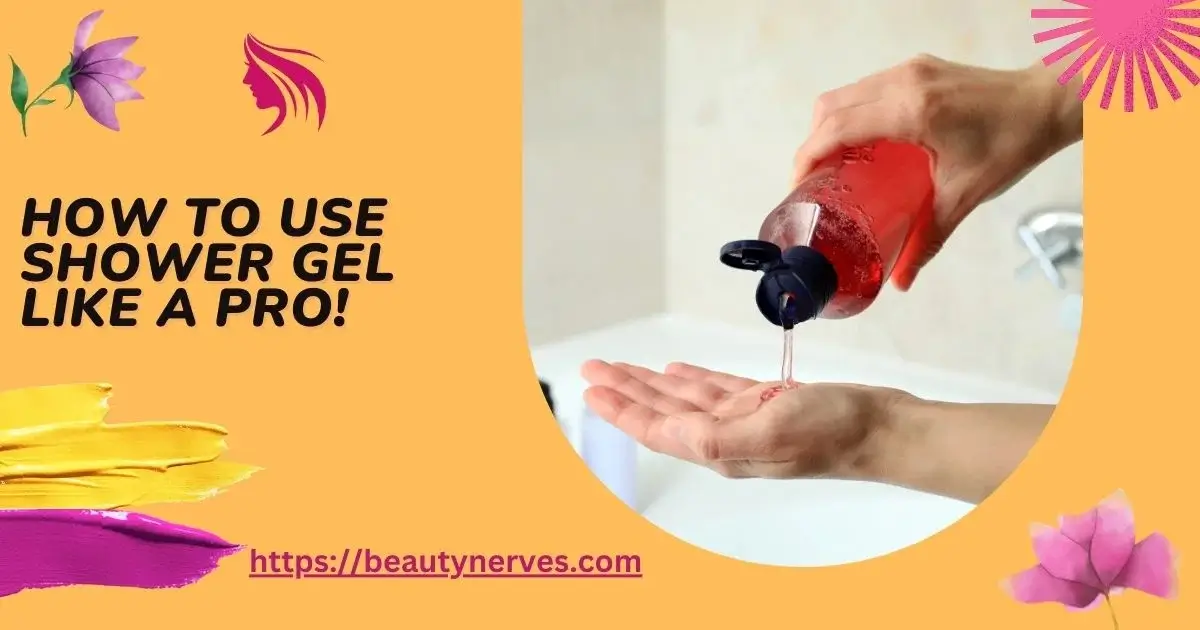 How to Use Shower Gel
