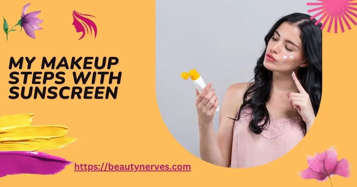 Makeup Steps With Sunscreen