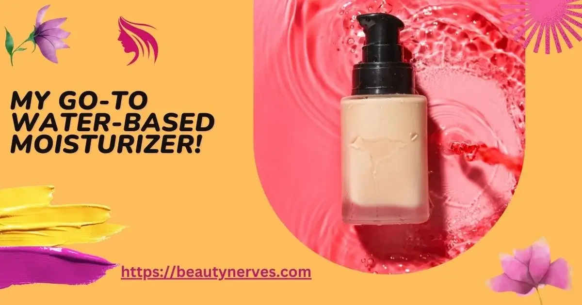 Water Based Moisturizer