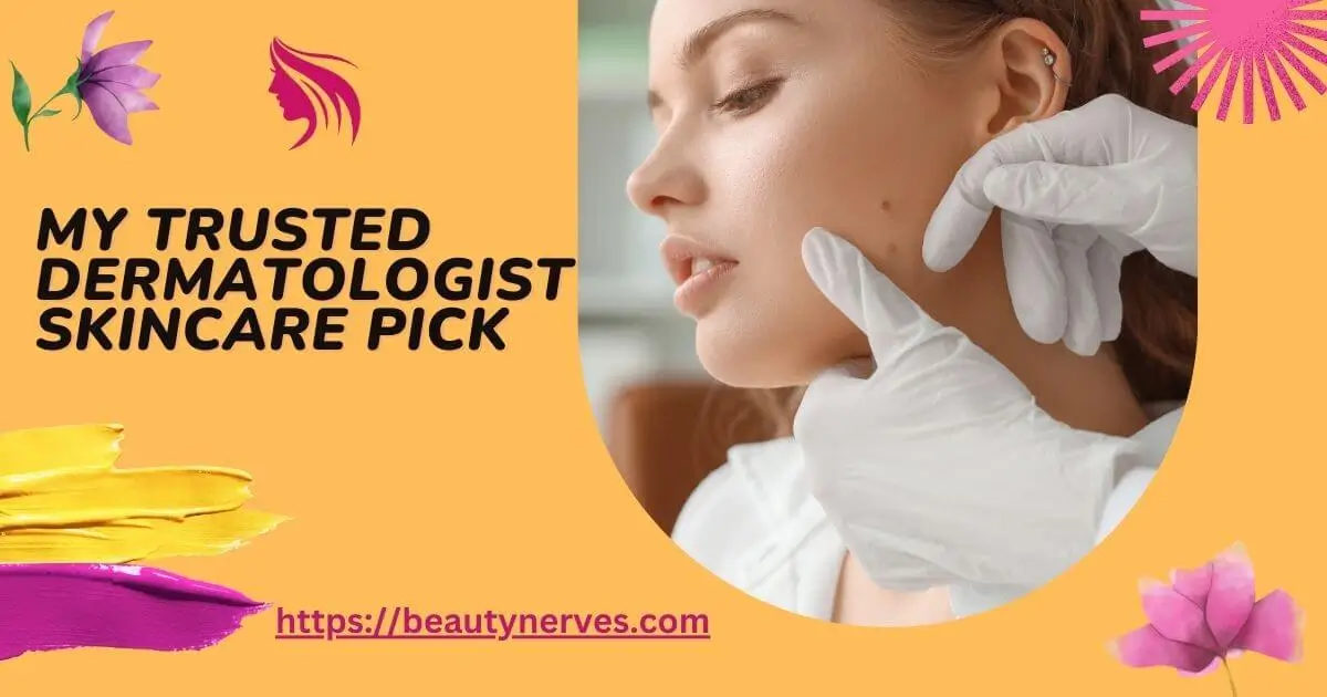 Dermatologist skincare brands