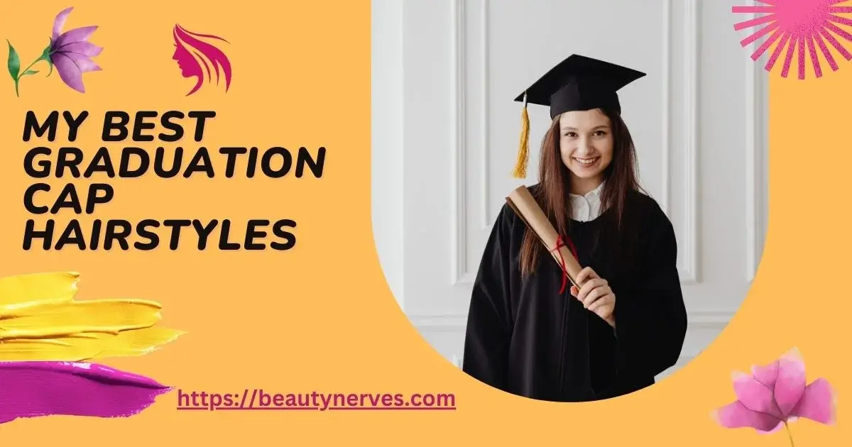 Rocking My Graduation Cap Hairstyles: Styles That Shine!