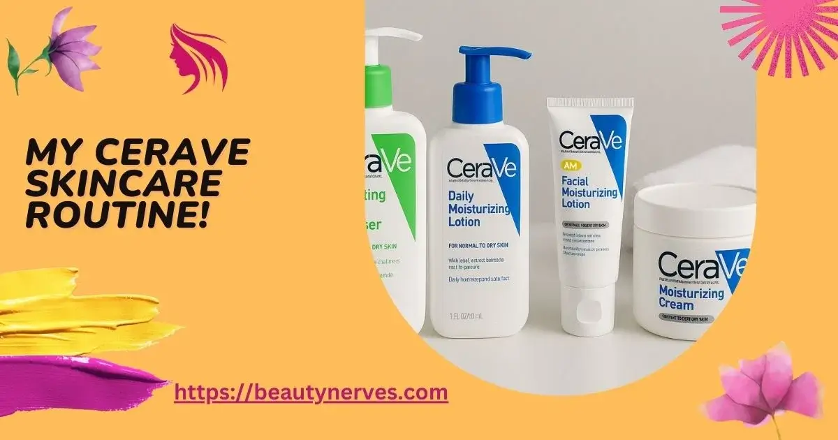 Cerave Skincare Routine