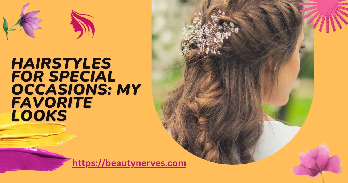 Hairstyles for Special Occasions