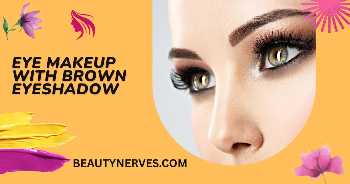 Eye Makeup With Brown Eyeshadow
