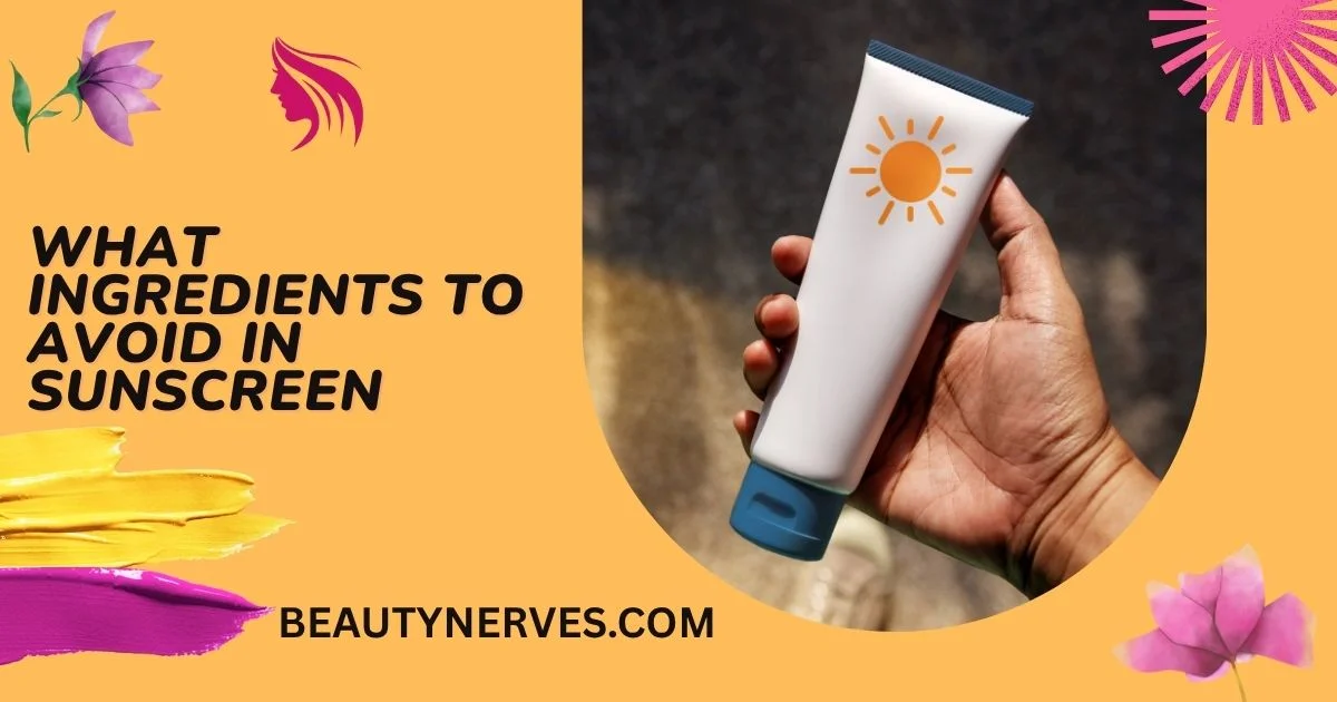 What Ingredients To Avoid In Sunscreen