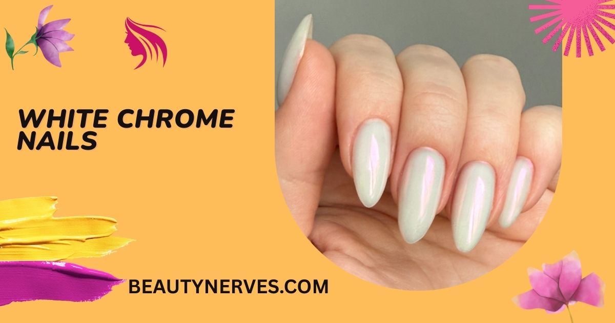 White Chrome Nails