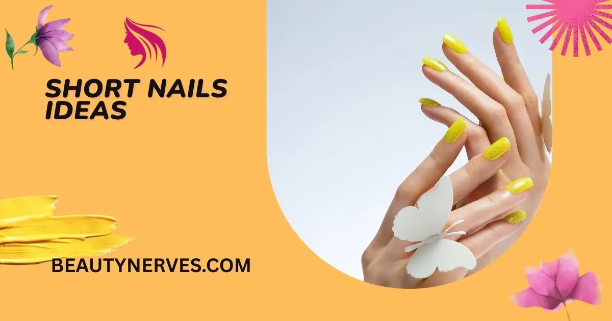 Short Nails Ideas