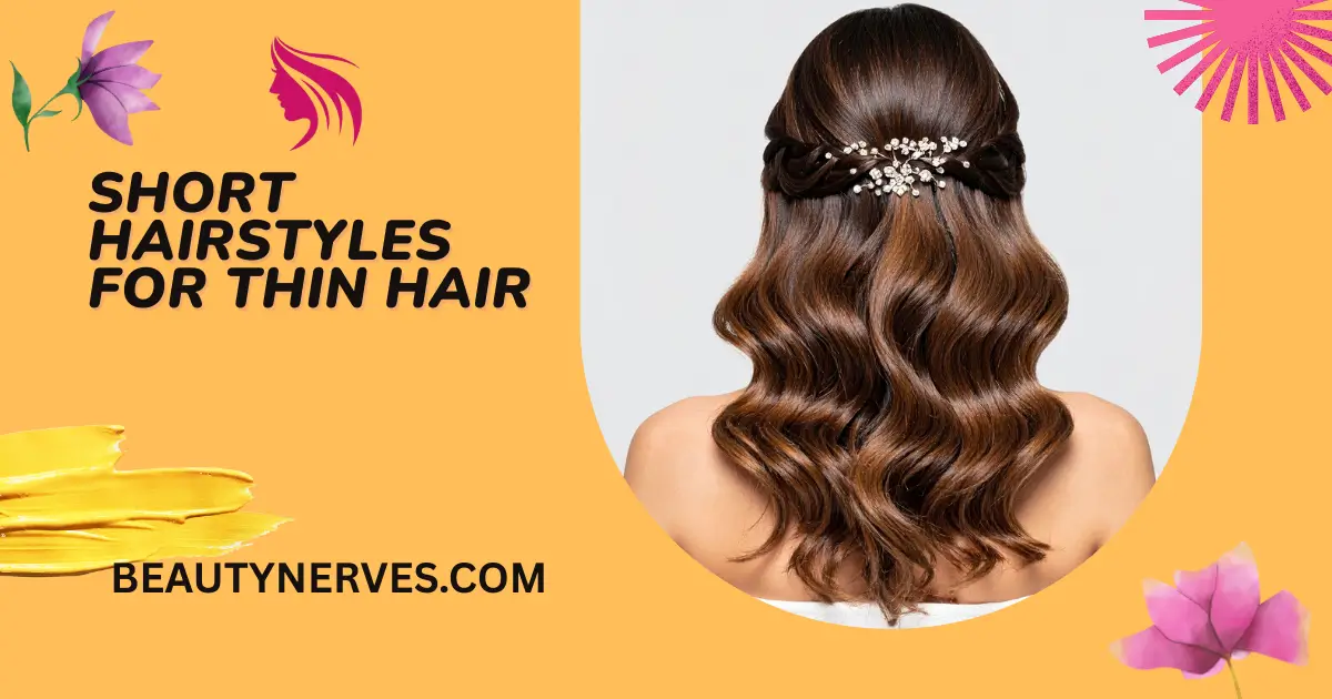 Short Hairstyles for Thin Hair