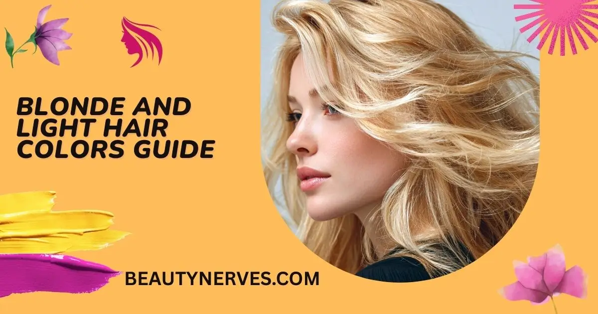 Blonde and Light Hair Colors Guide