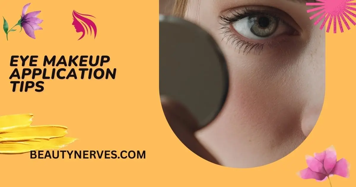 Eye Makeup Application Tips