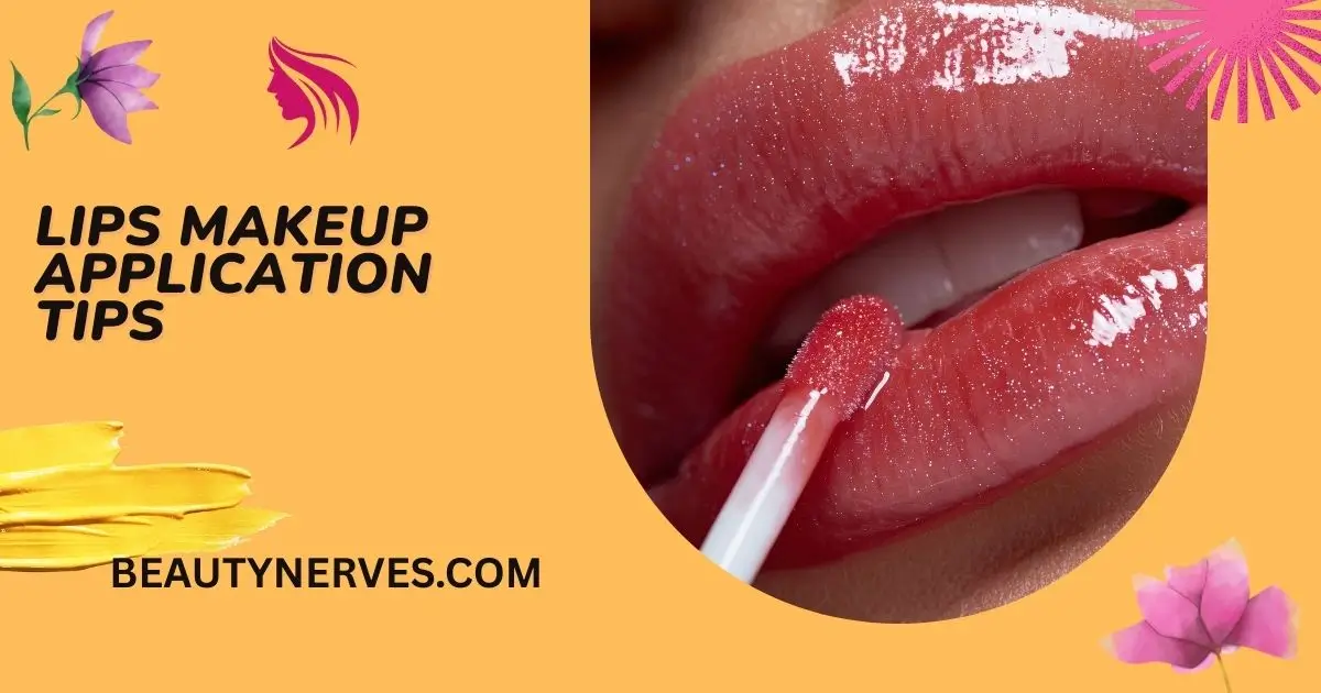 Lips Makeup Application Tips