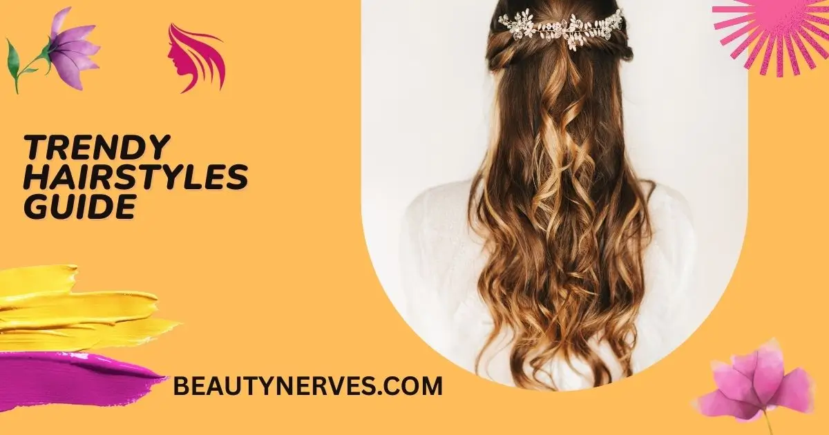 Trendy Hairstyles Guide: Top Styles to Rock This Year