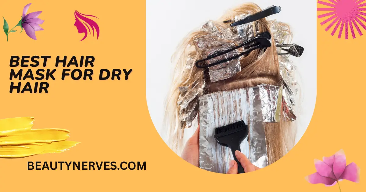 Best Hair Mask for Dry Hair