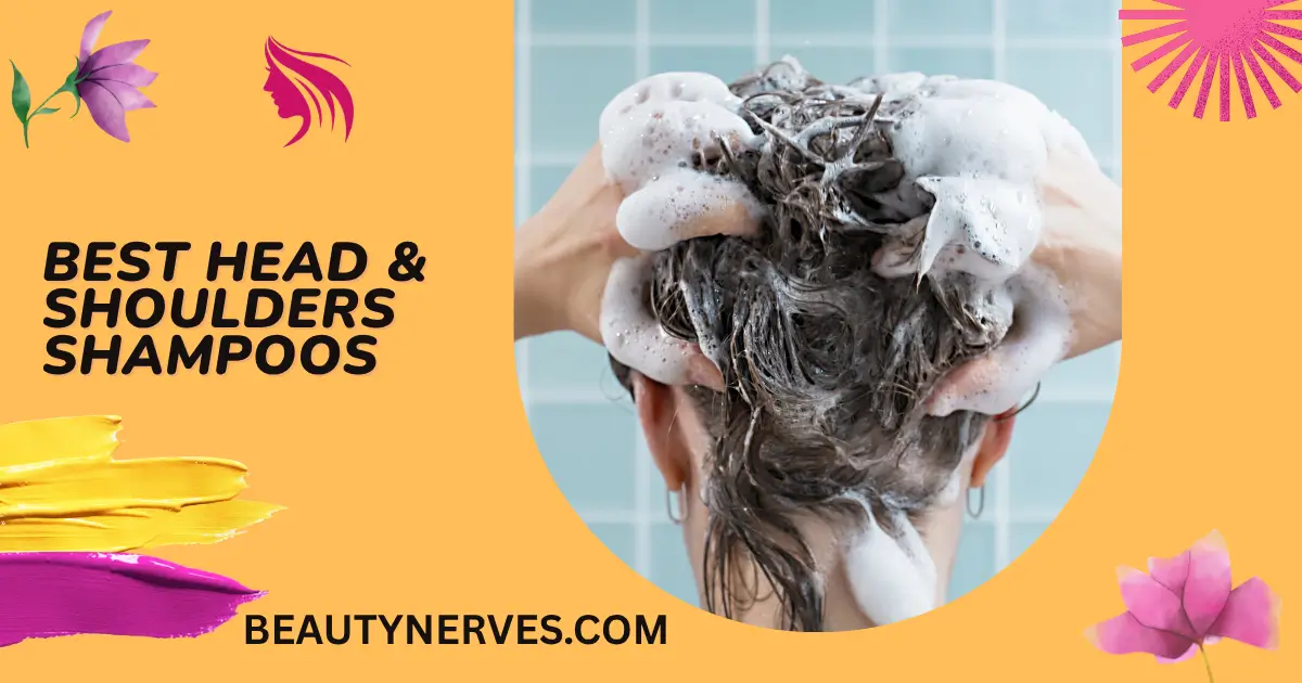 Person washing their hair with shampoo alongside the text "Best Head & Shoulders Shampoos" on a featured image for a dandruff shampoo buying guide.