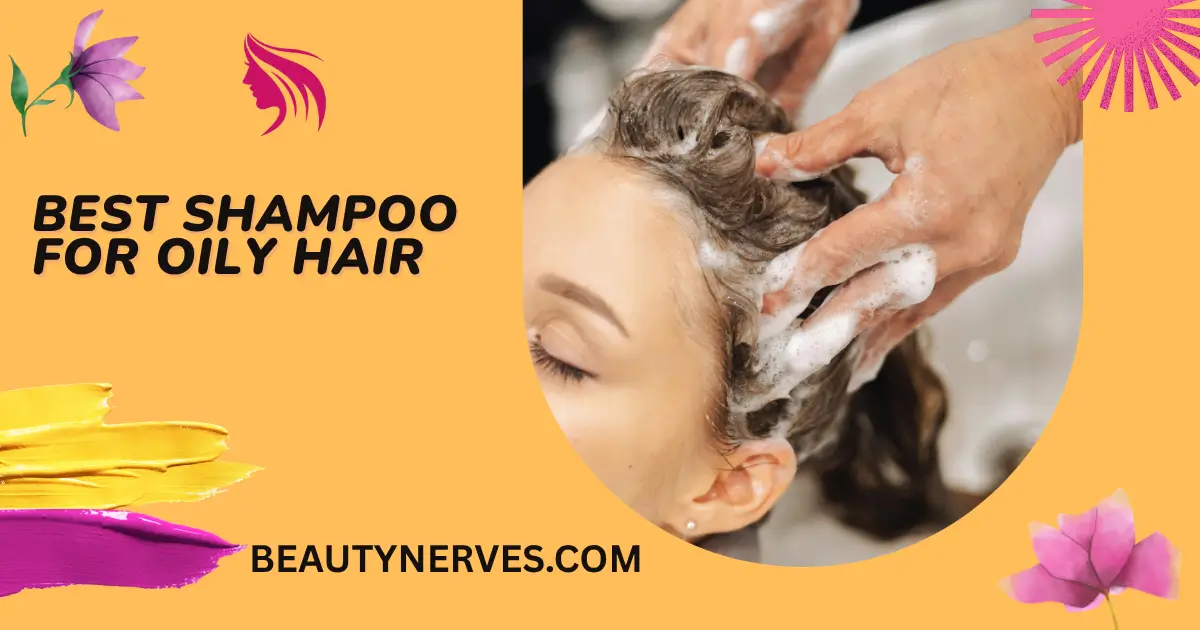 Best Shampoo for Oily Hair pin with woman washing hair and BeautyNerves branding