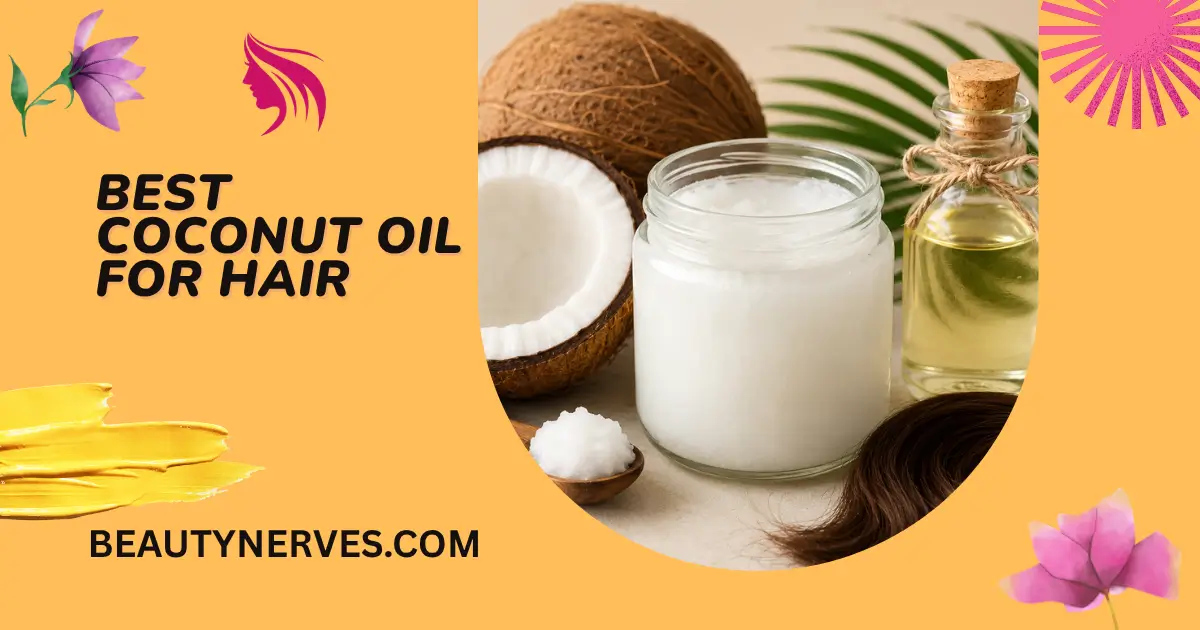 Best coconut oil for hair with organic coconut oil and fresh coconuts
