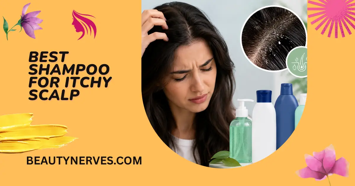 Best shampoo for itchy scalp with dandruff relief and scalp care tips