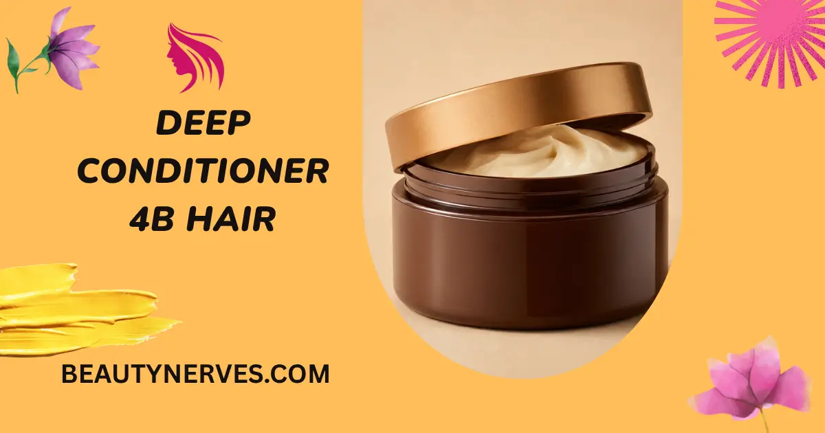 Deep Conditioner 4B Hair: 10 Top Picks