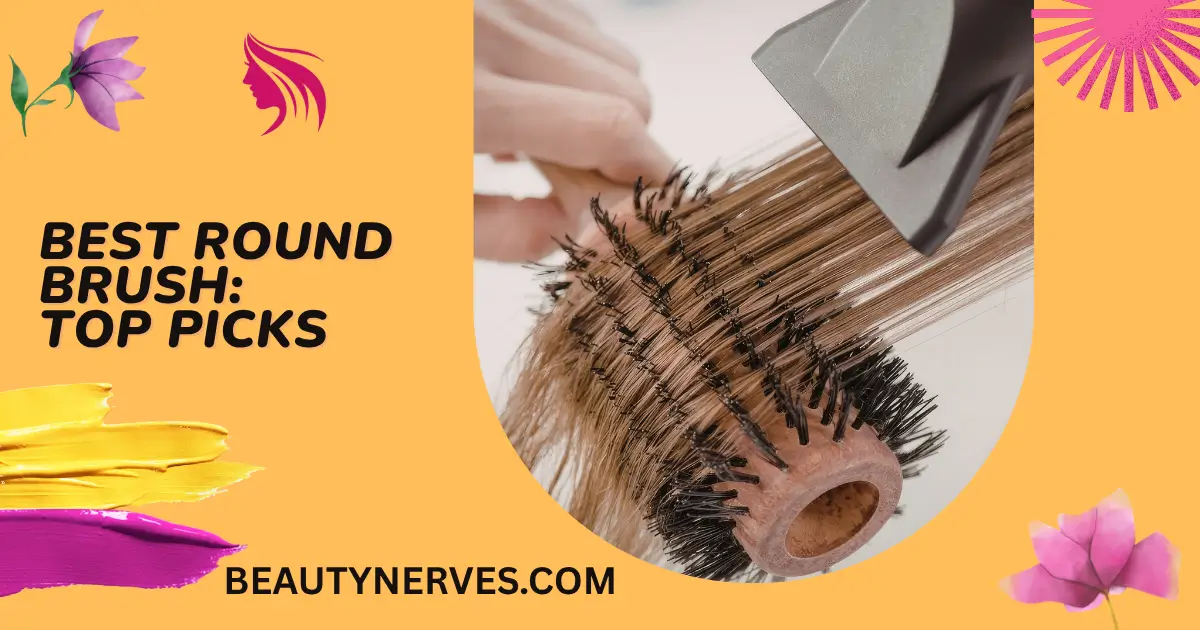 Best Round Brush: 6 Top Picks for Smooth, Voluminous Hair