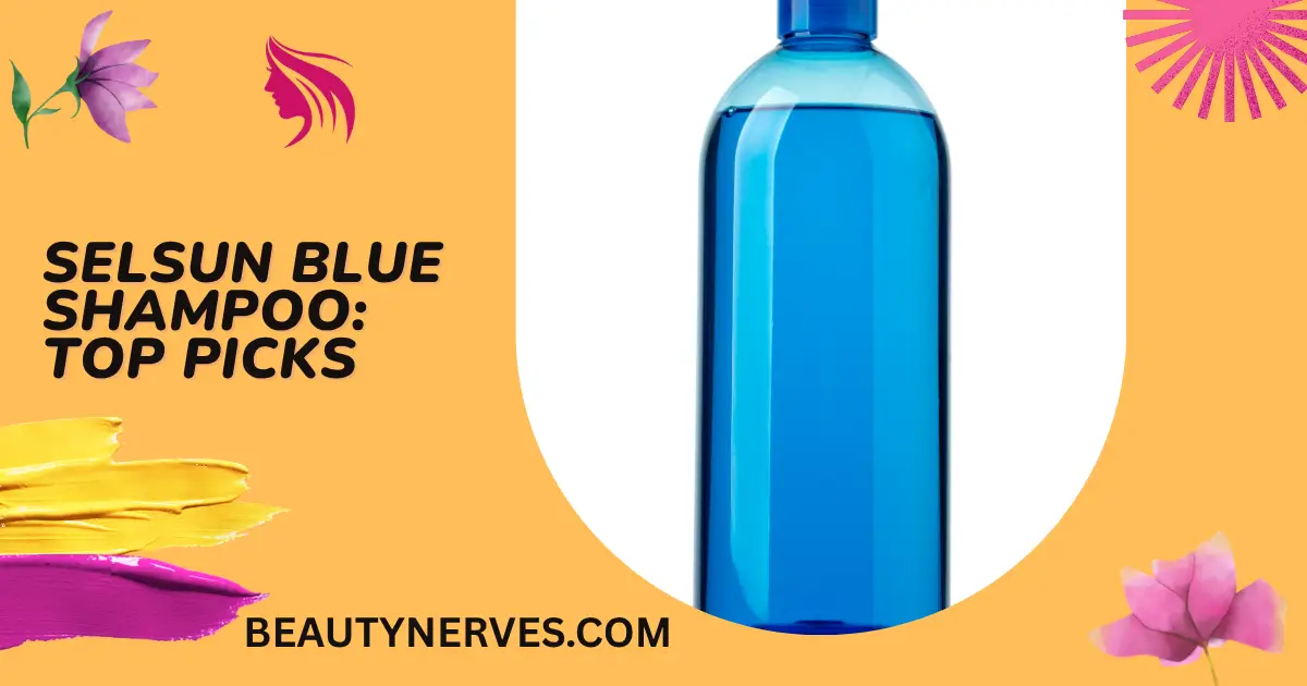 Selsun Blue Shampoo: Best Options for Dandruff, Itchy Scalp, and Dry Hair