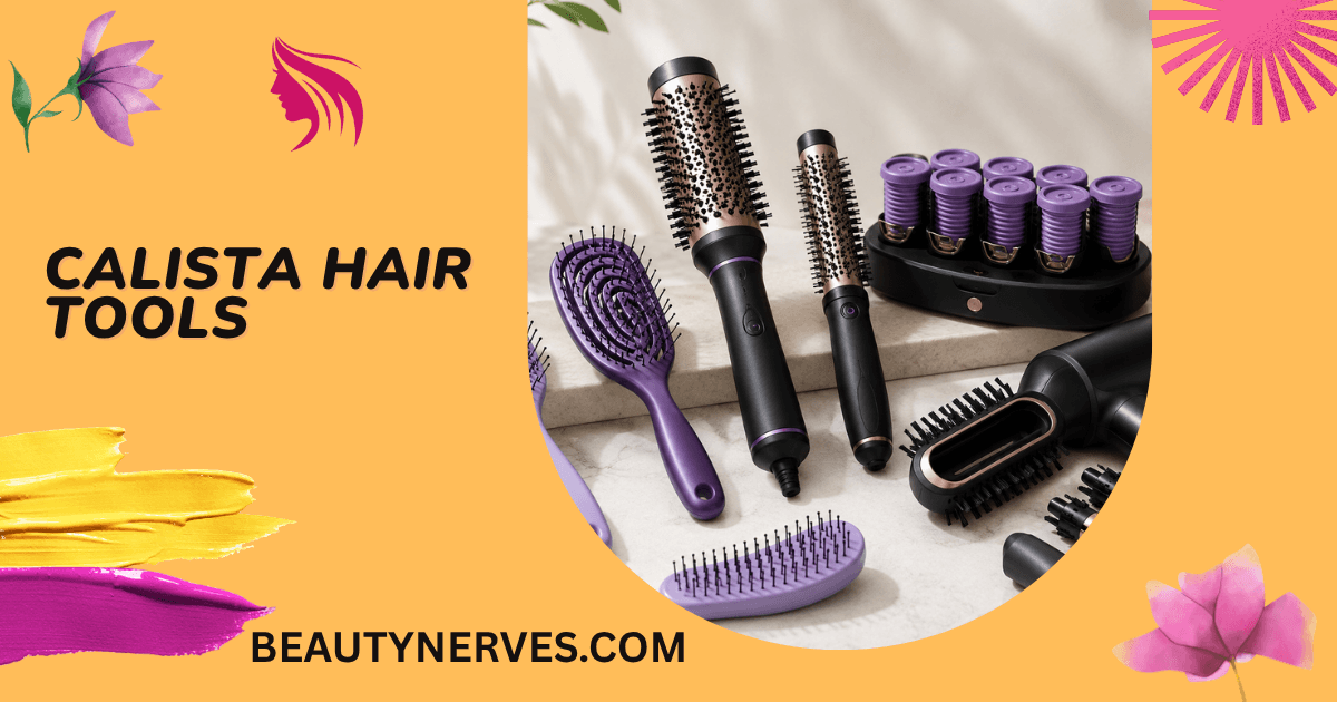 Calista hair tools including heated brushes, hot rollers, hair brushes, and a multi-style hair dryer